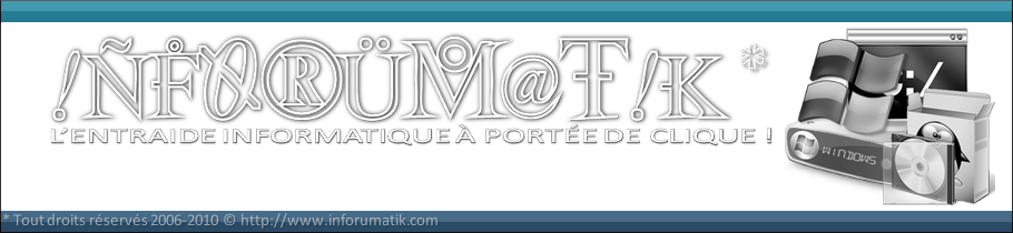 !NF0RUM@T!K, le blog !NF0RUM@T!K, le blog