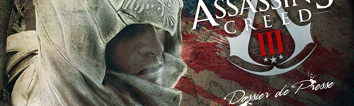 Assassin's Creed 3 : Le Dossier Presse