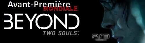 Bannière Beyond : TwoSouls - Avant Première