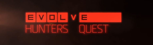 Bannière Evolve : Hunters Quest