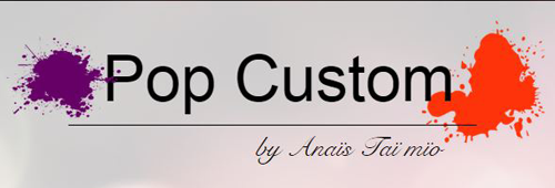 Pop-Custom by Anaïs Taï Mïo