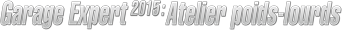 Garage Expert 2015 : Atelier poids-lourds