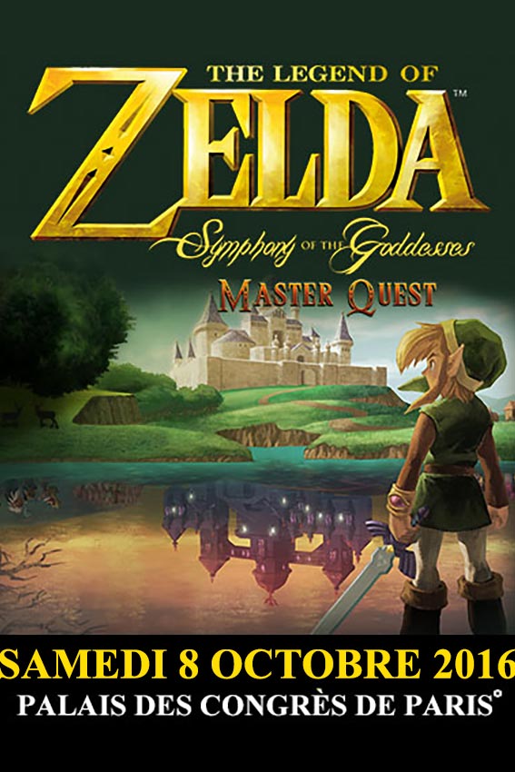 The Legend of Zelda : Symphony of the Goddesses Master Quest - Ciné-Concert