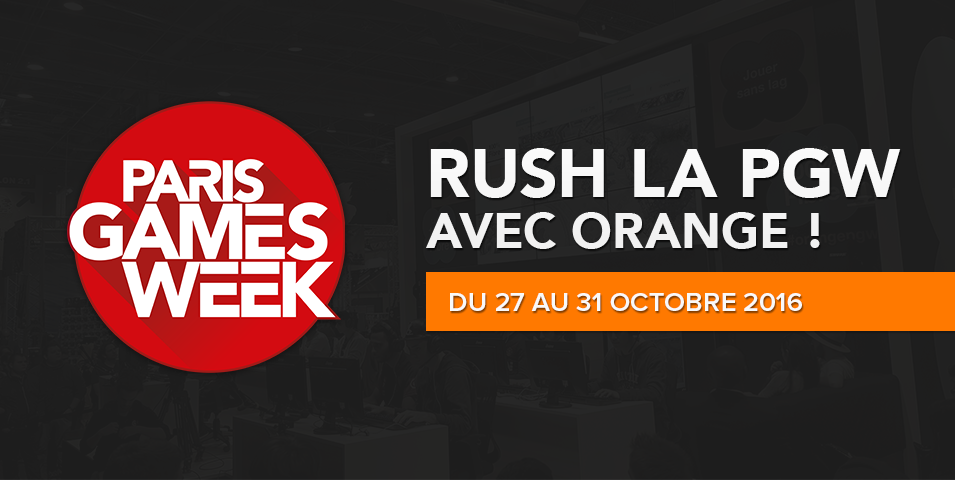 Orange Jeux : Rush la PGW !