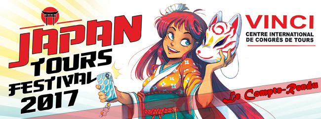 [Compte-Rendu] Retour au Japan Tours Festival 2017 !