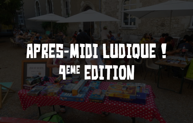 Après-midi Ludique ! #4