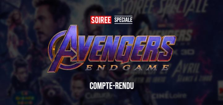 Soirée Spéciale Avengers #1 @ CinéLoire de Tours : Compte-Rendu