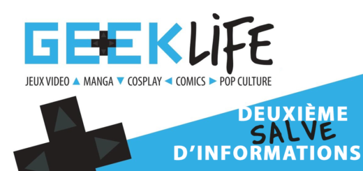 Geek Life Festival : Deuxième salve d'informations !