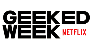 Geeked Week Netflix